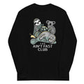 The Ain't Fast Club Unisex