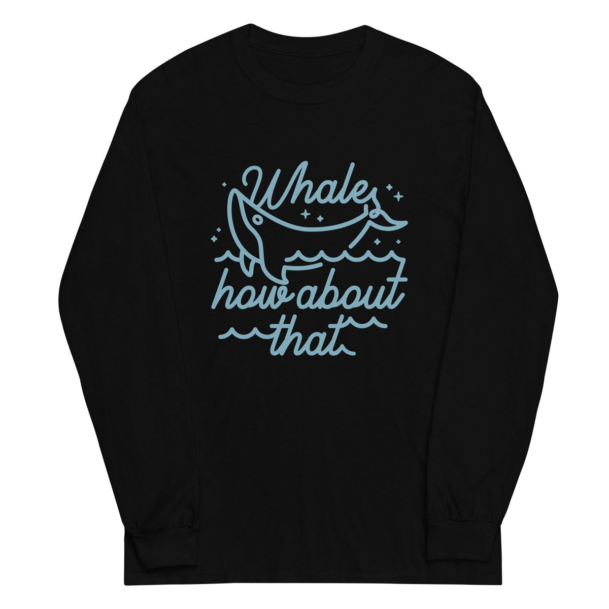 Whale How About That Unisex