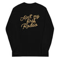 Ain't My First Rodeo Unisex