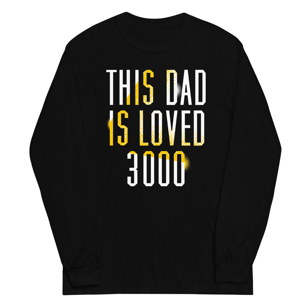 This Dad Is Loved 3000 Unisex