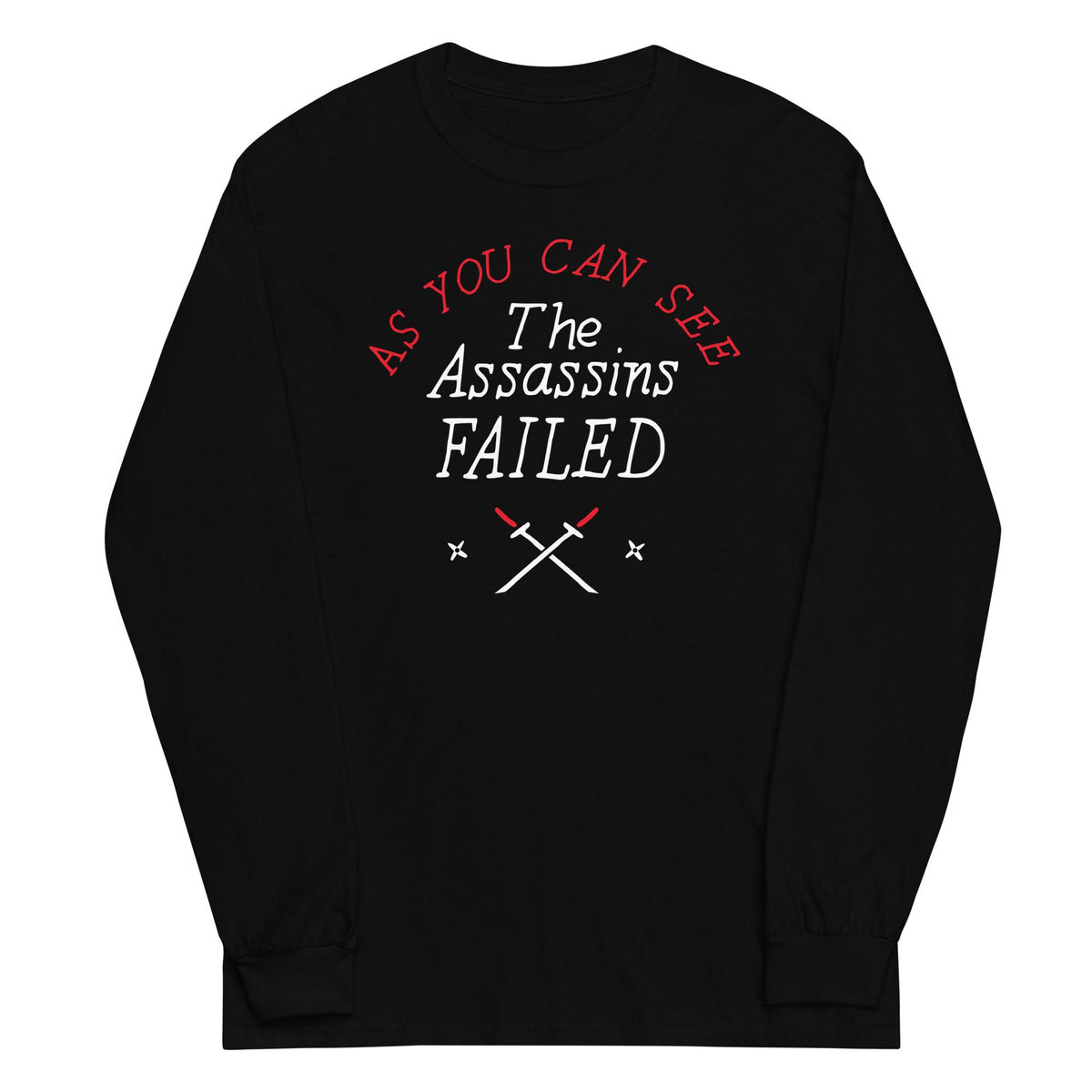The Assassins Failed Unisex