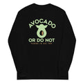 Avocado Or Do Not Unisex