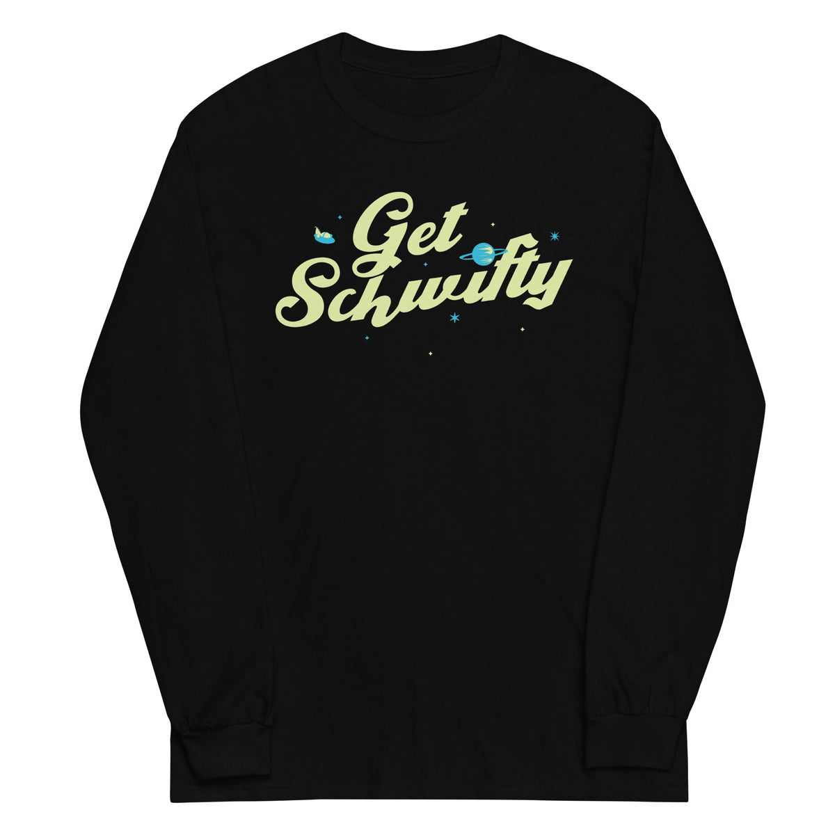Get Schwifty Unisex