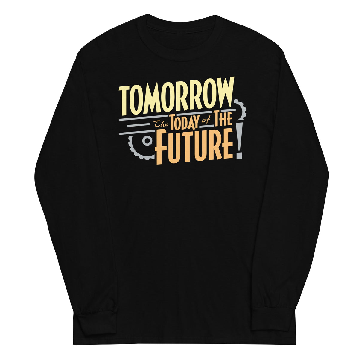 Tomorrow, The Today Of The Future Unisex