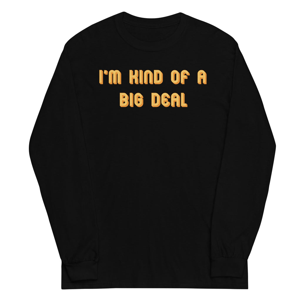 I'm Kind of a Big Deal Unisex