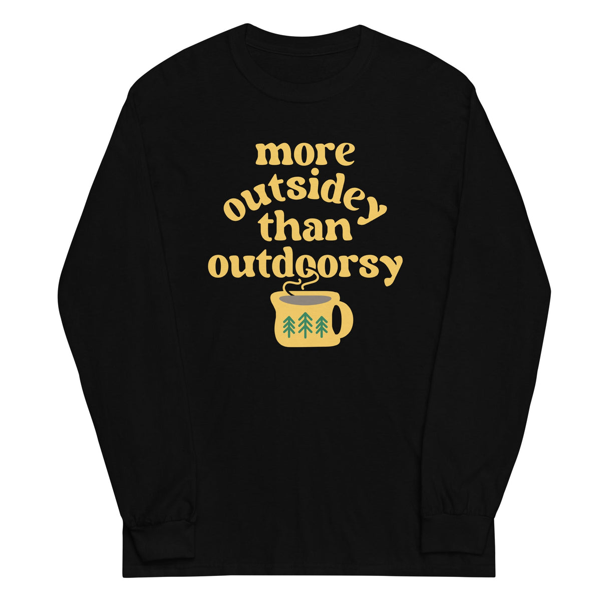 More Outsidey Than Outdoorsy Unisex