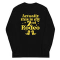 Actually This Is My 2nd Rodeo Unisex