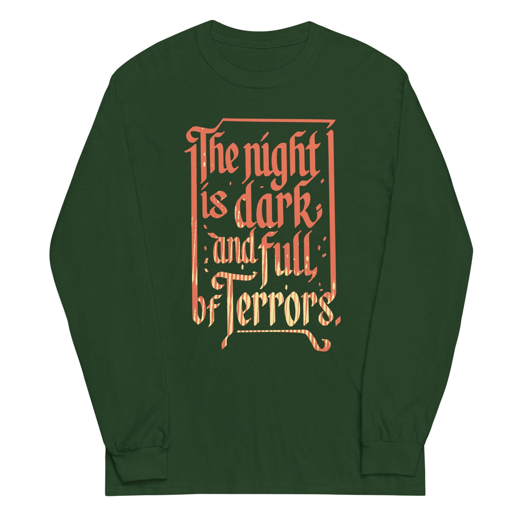 The Night Is Dark And Full Of Terrors Unisex