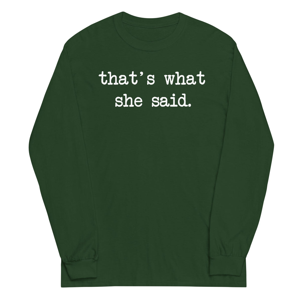 That's What She Said Unisex