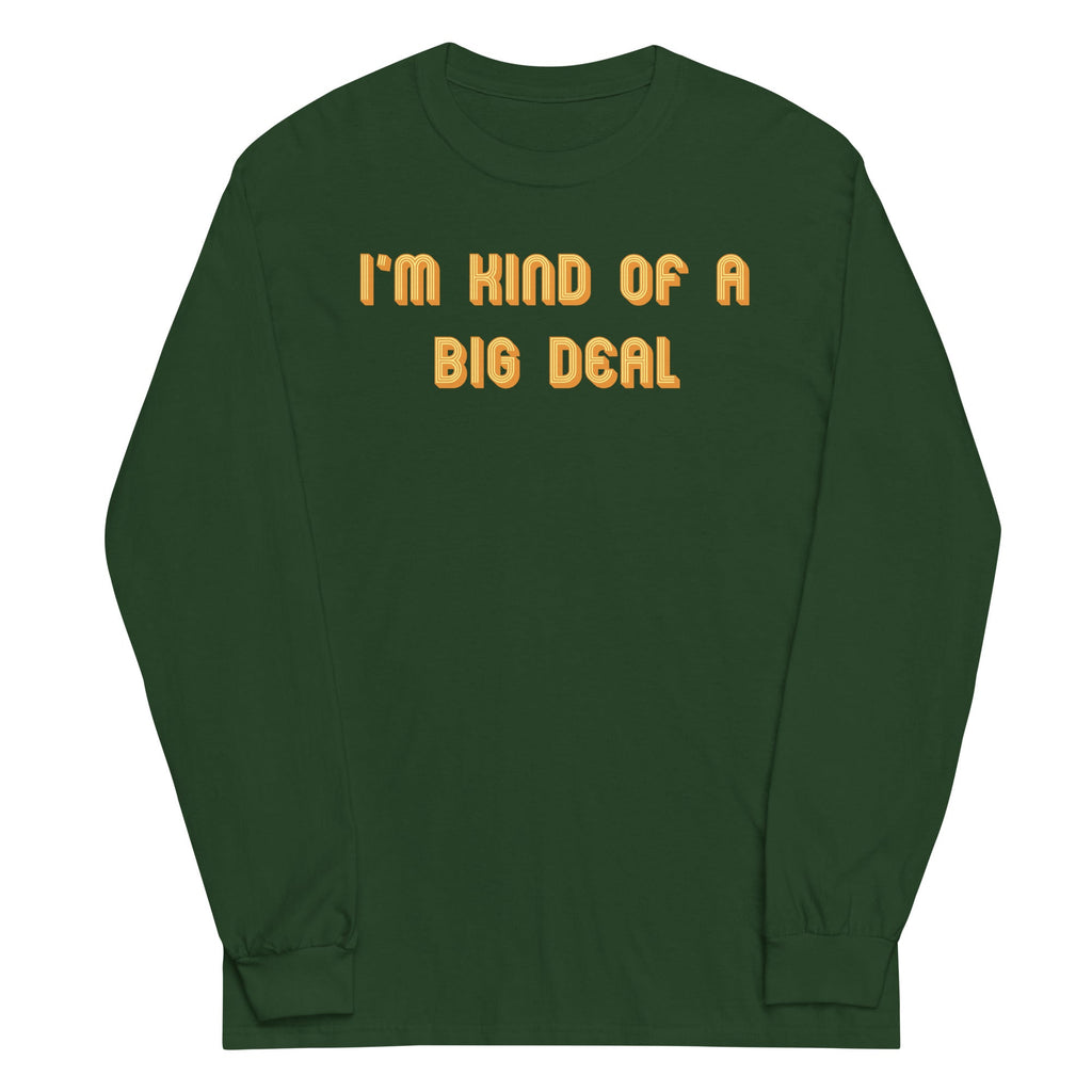 I'm Kind of a Big Deal Unisex