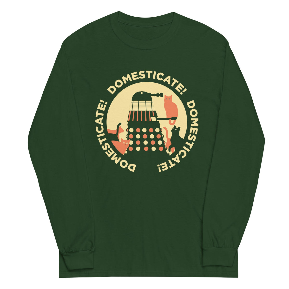 Domesticate! Domesticate! Domesticate! Unisex