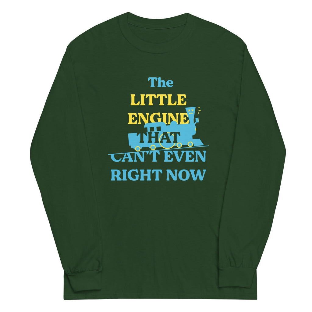 The Little Engine That Can't Even Right Now Unisex