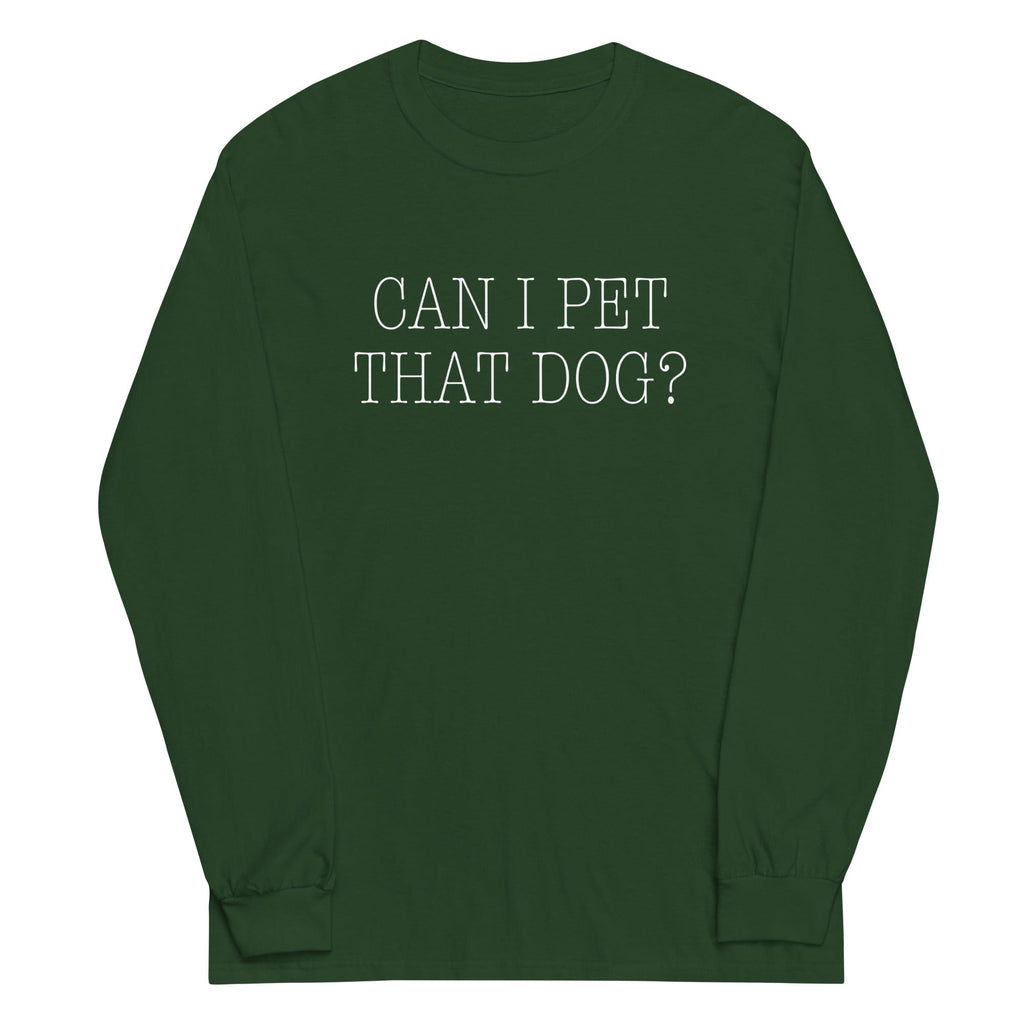 Can I Pet That Dog? Unisex