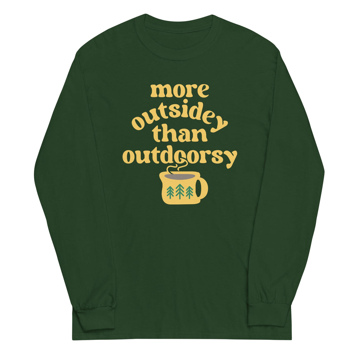 More Outsidey Than Outdoorsy Unisex