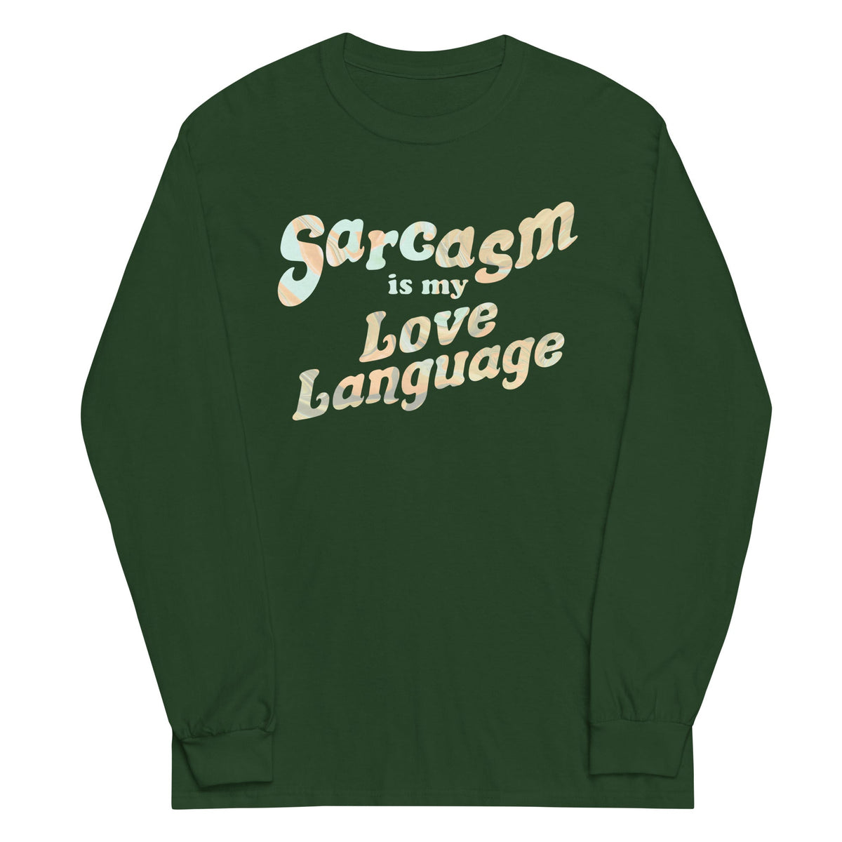 Sarcasm Is My Love Language Unisex