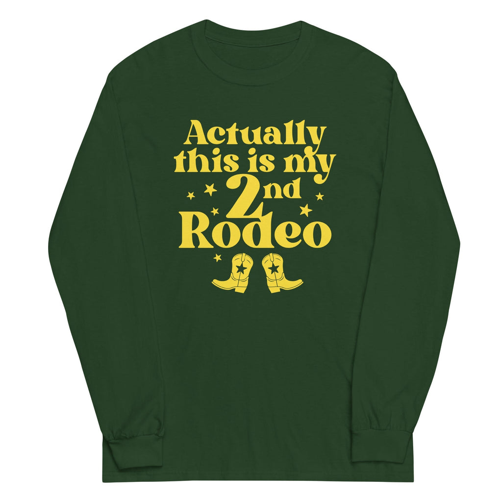 Actually This Is My 2nd Rodeo Unisex
