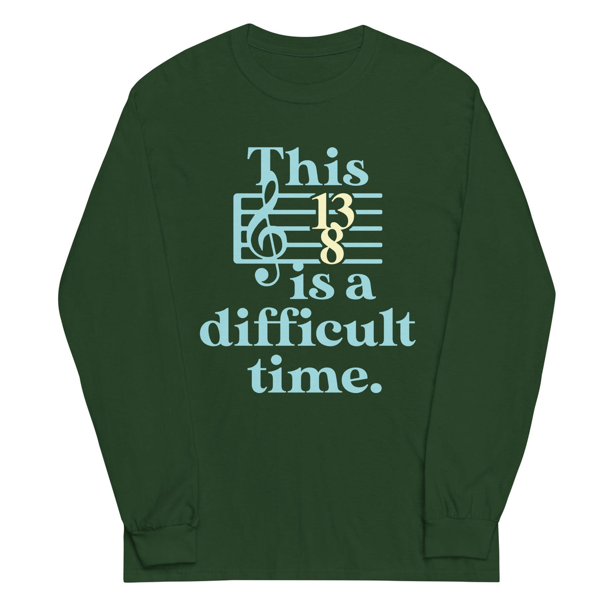 This Is A Difficult Time Unisex