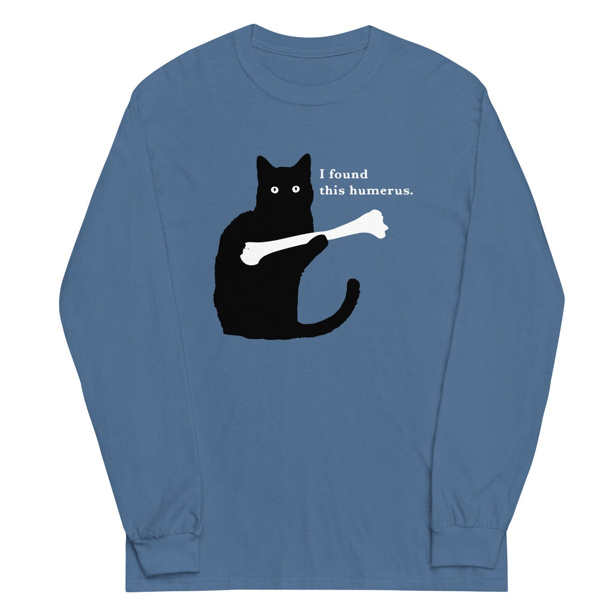 I Found This Humerus Unisex