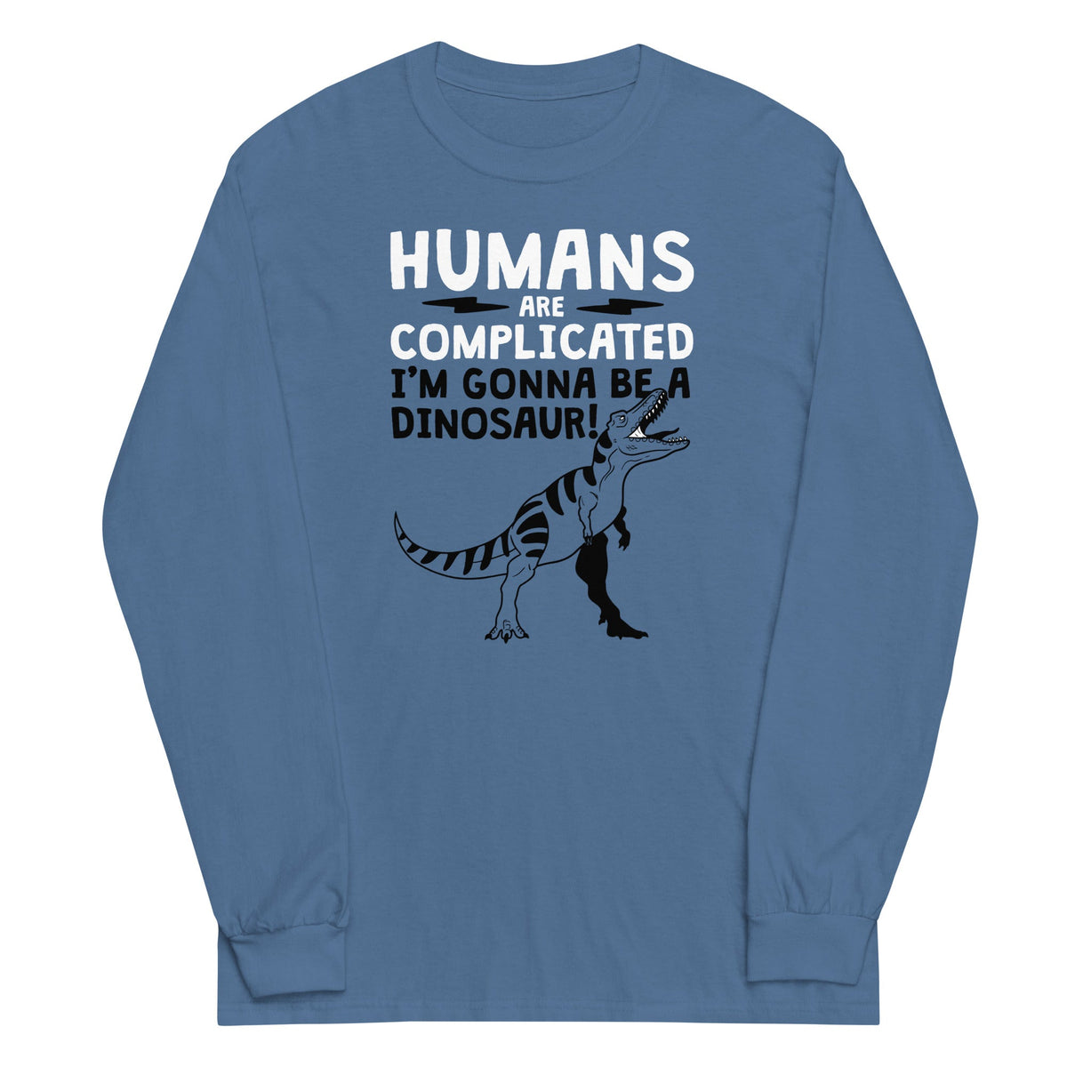 Humans Are Complicated Unisex