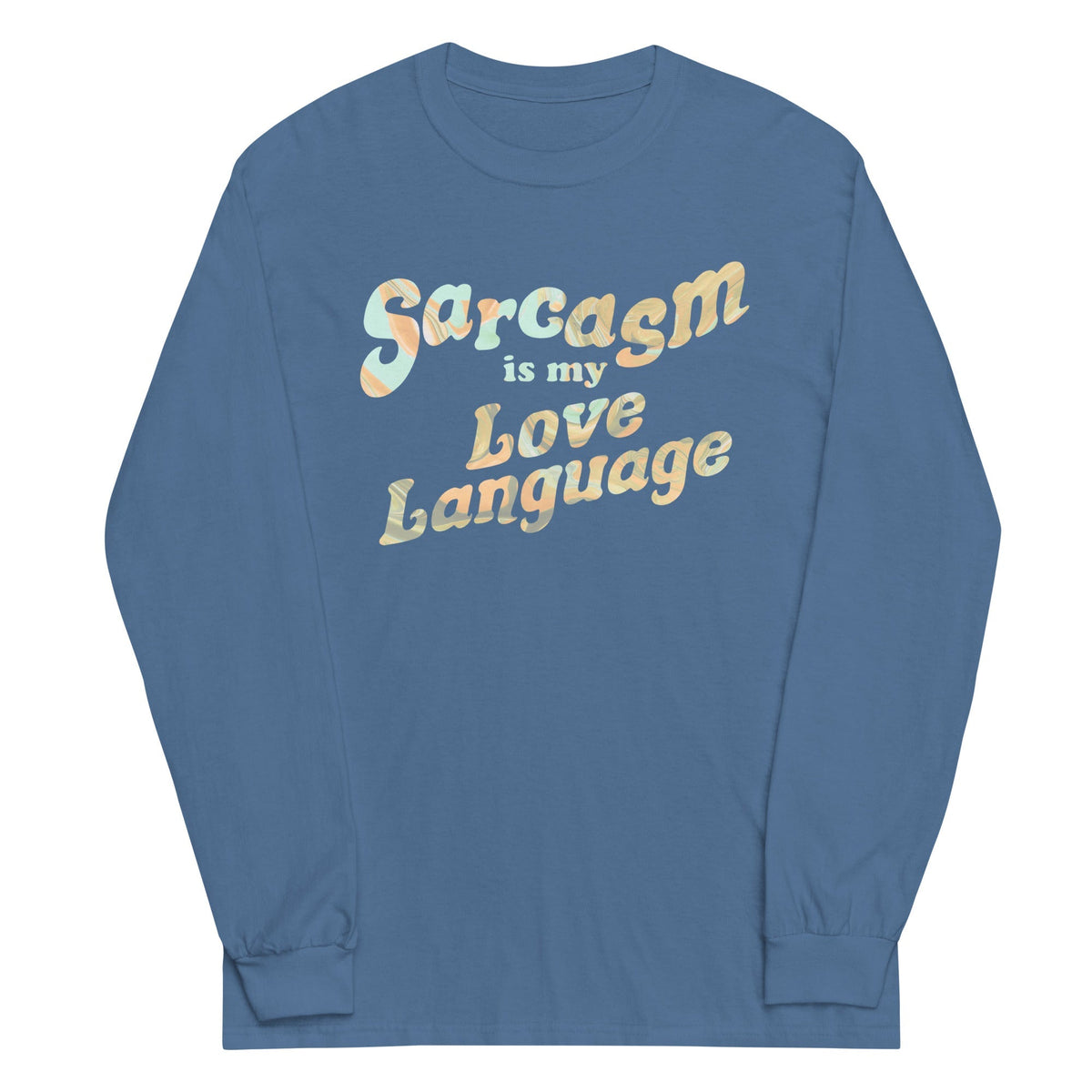 Sarcasm Is My Love Language Unisex