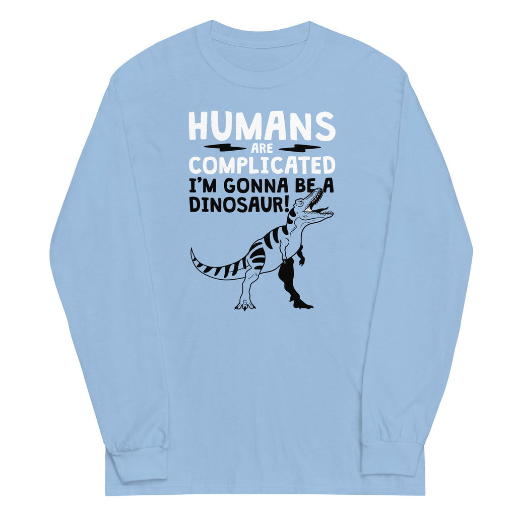 Humans Are Complicated Unisex