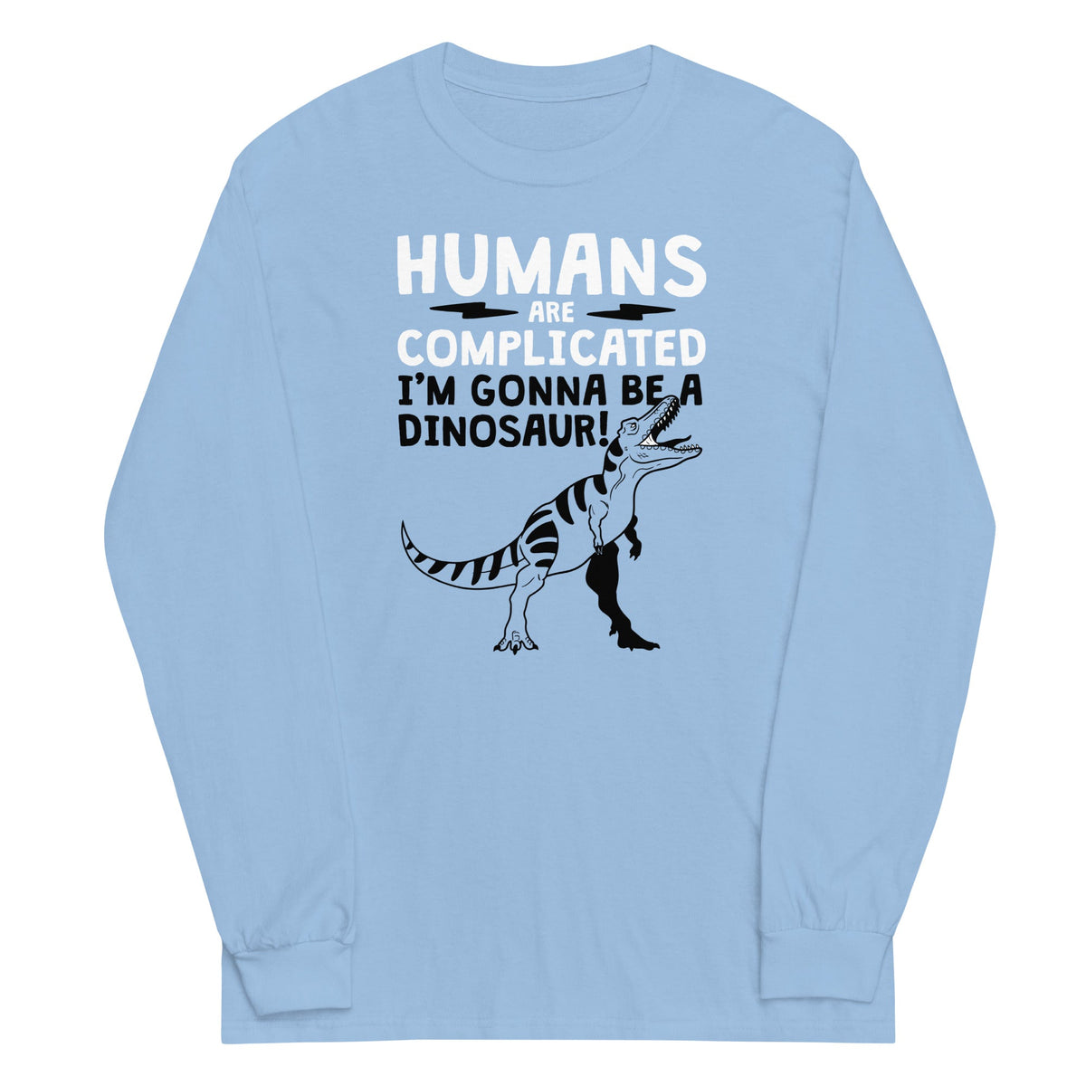 Humans Are Complicated Unisex