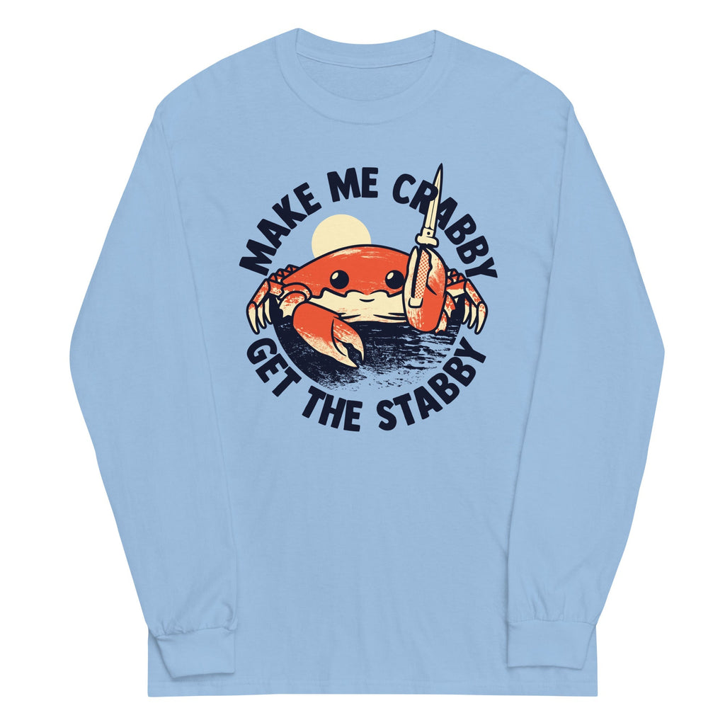 Make Me Crabby Get The Stabby Unisex