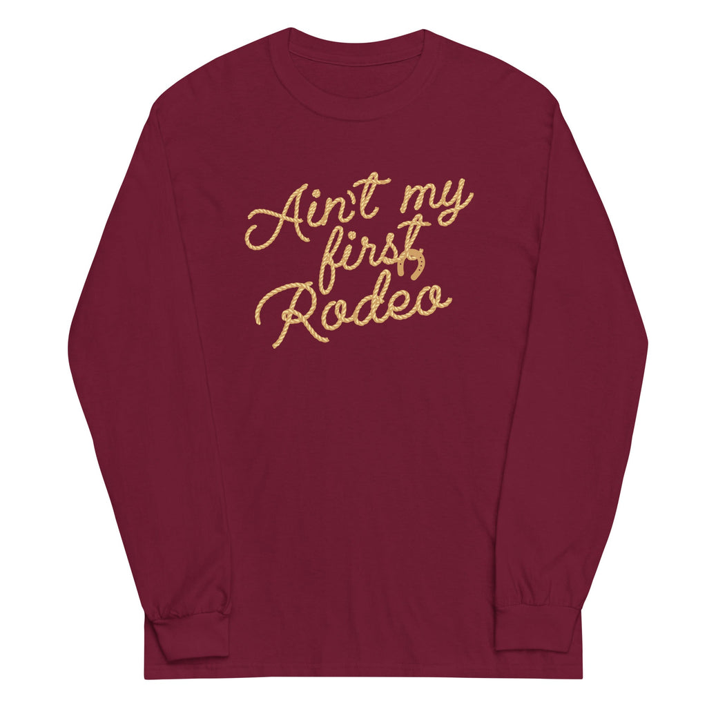 Ain't My First Rodeo Unisex