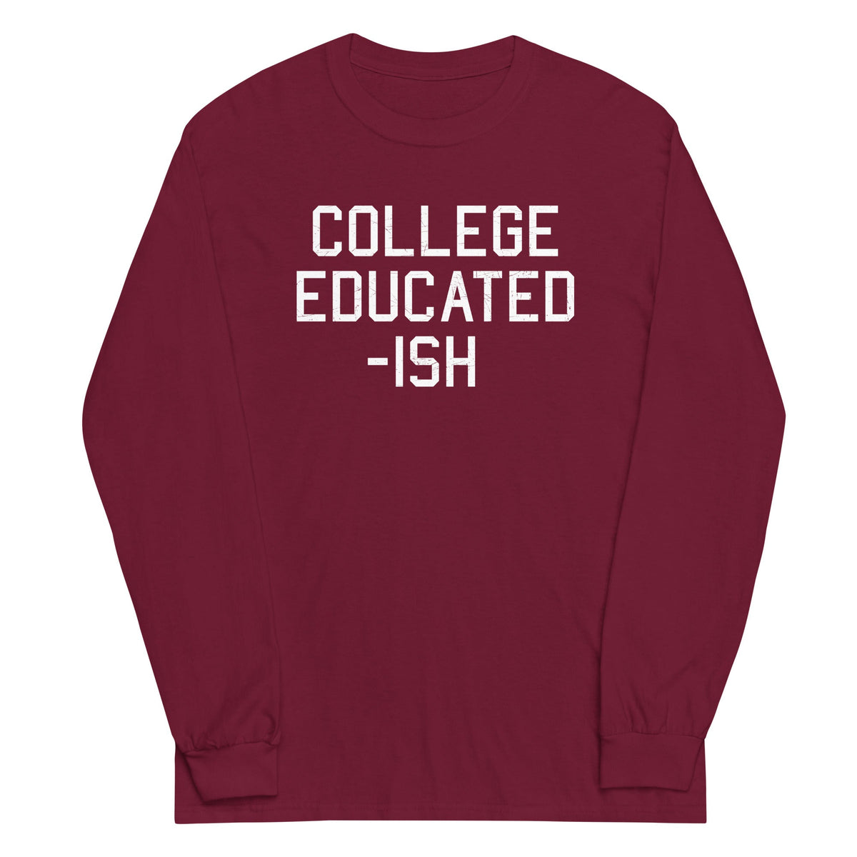 College Educated-ish Unisex