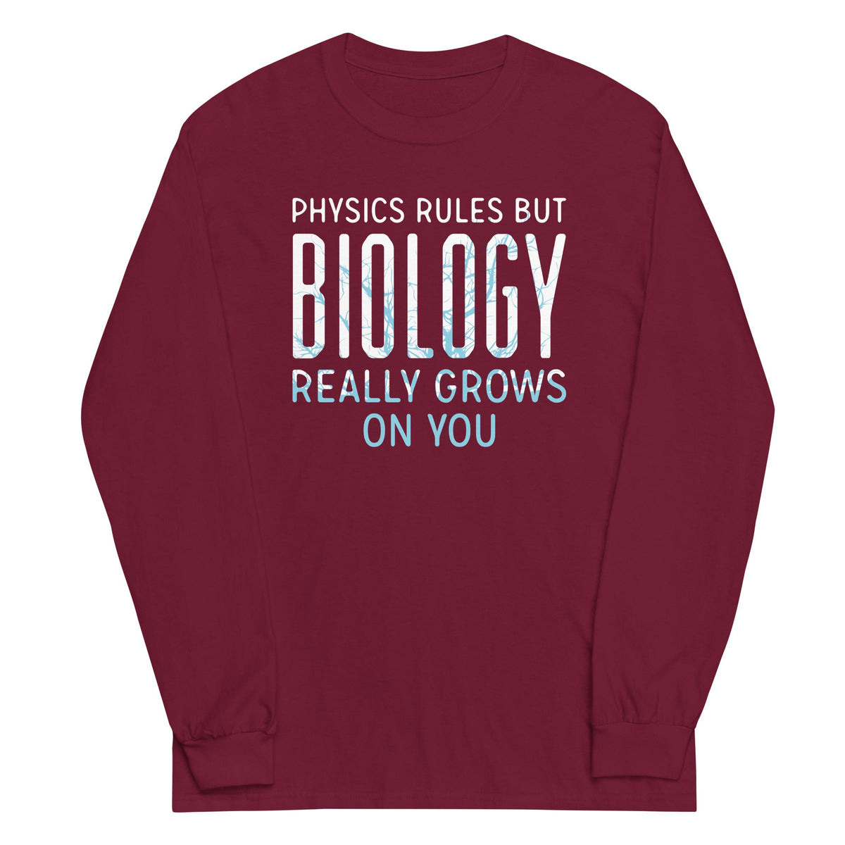 Biology Really Grows On You Unisex
