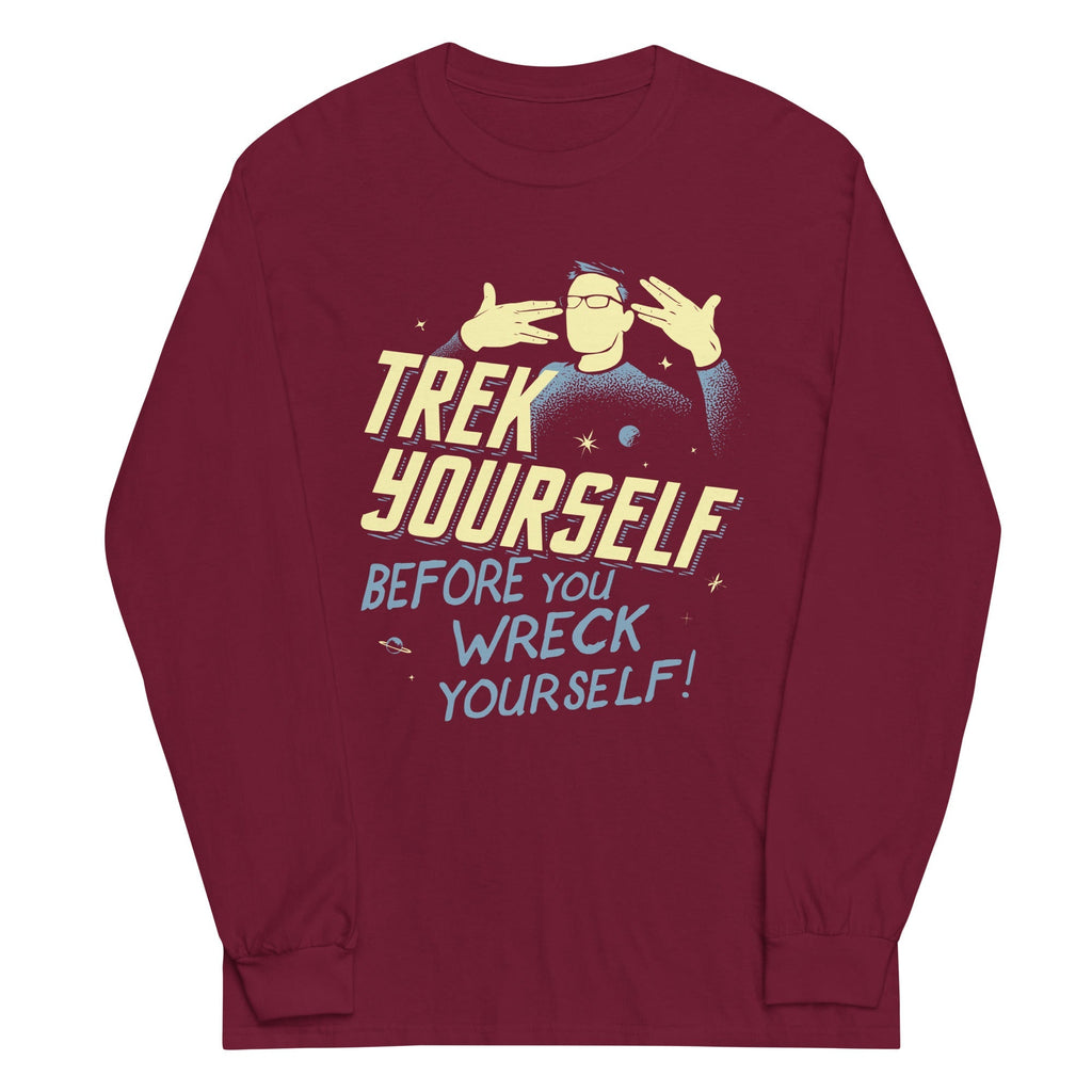 Trek Yourself Before You Wreck Yourself Unisex