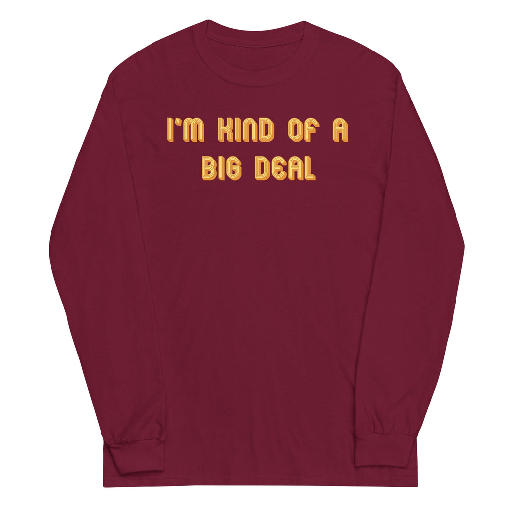 I'm Kind of a Big Deal Unisex