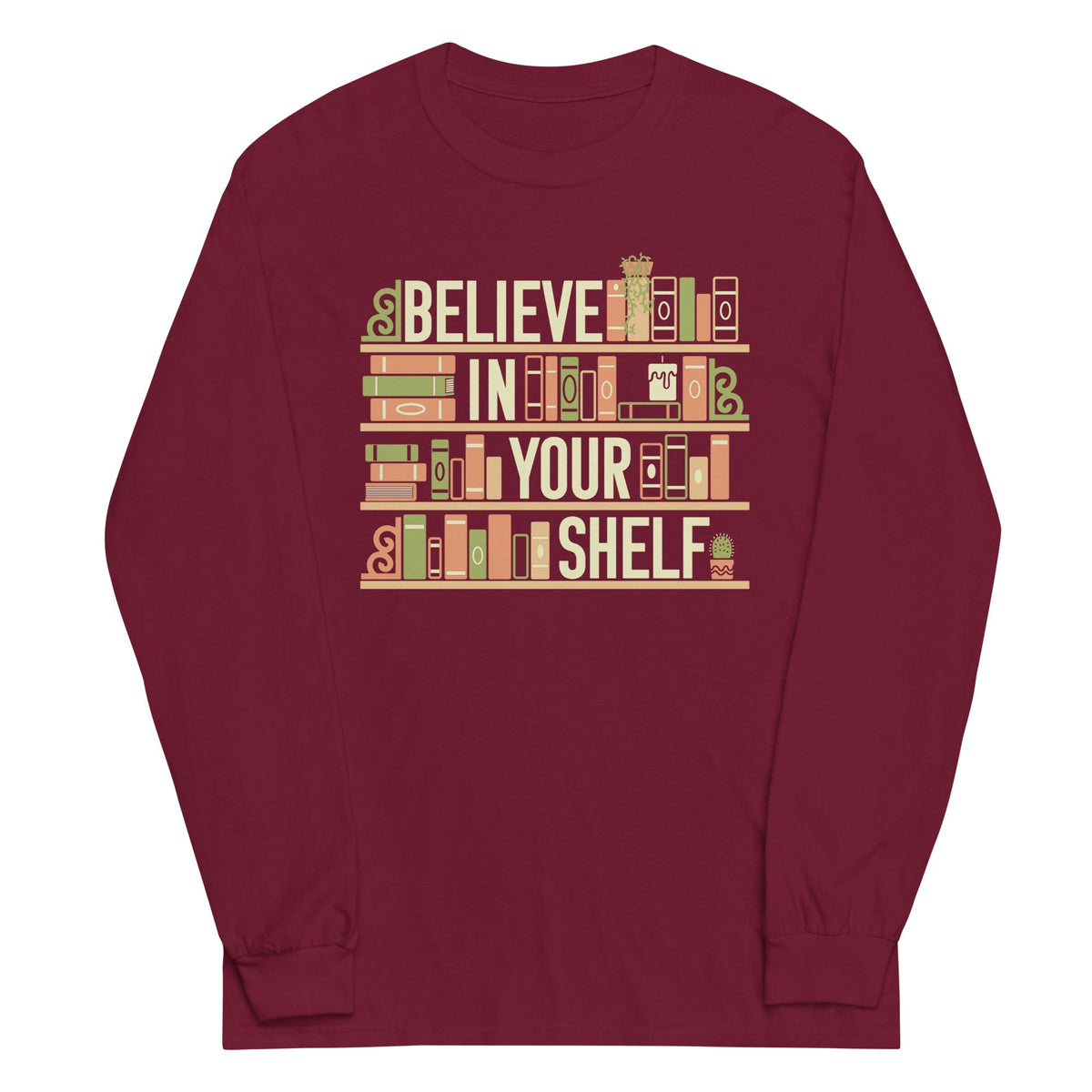 Believe In Your Shelf Unisex