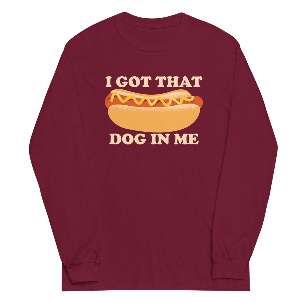 I Got That Dog In Me Unisex