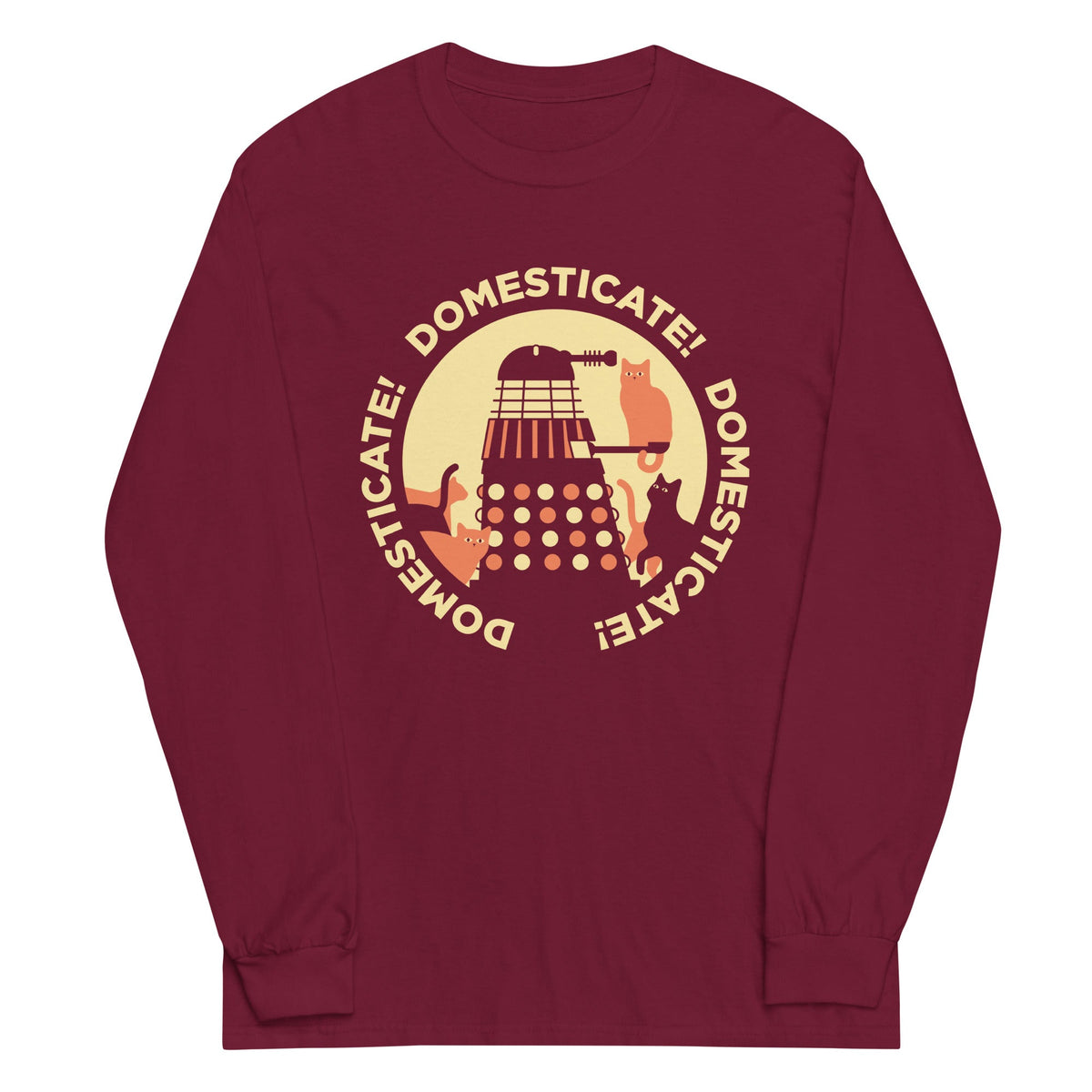 Domesticate! Domesticate! Domesticate! Unisex