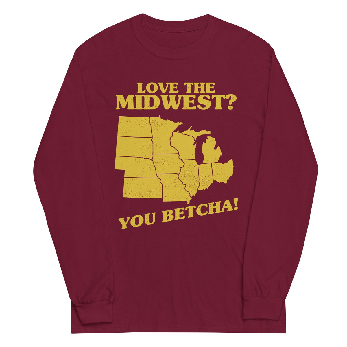 Love The Midwest? You Betcha! Unisex