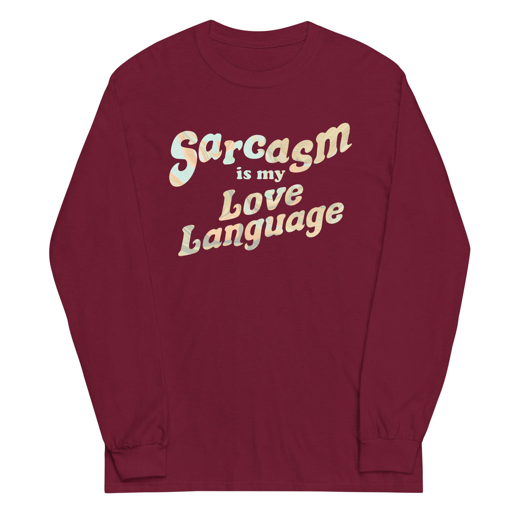 Sarcasm Is My Love Language Unisex