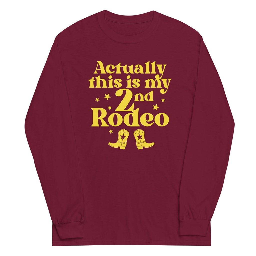 Actually This Is My 2nd Rodeo Unisex