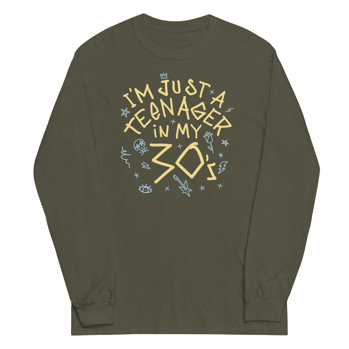 I'm Just A Teenager In My 30's Unisex