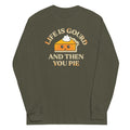 Life Is Gourd And Then You Pie Unisex