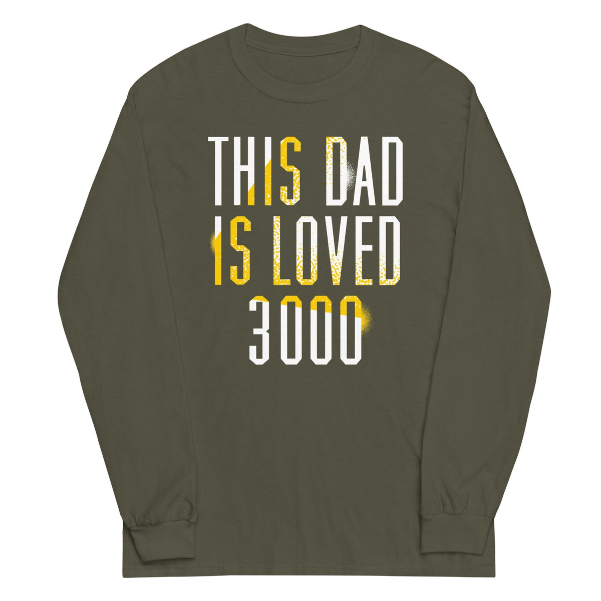 This Dad Is Loved 3000 Unisex