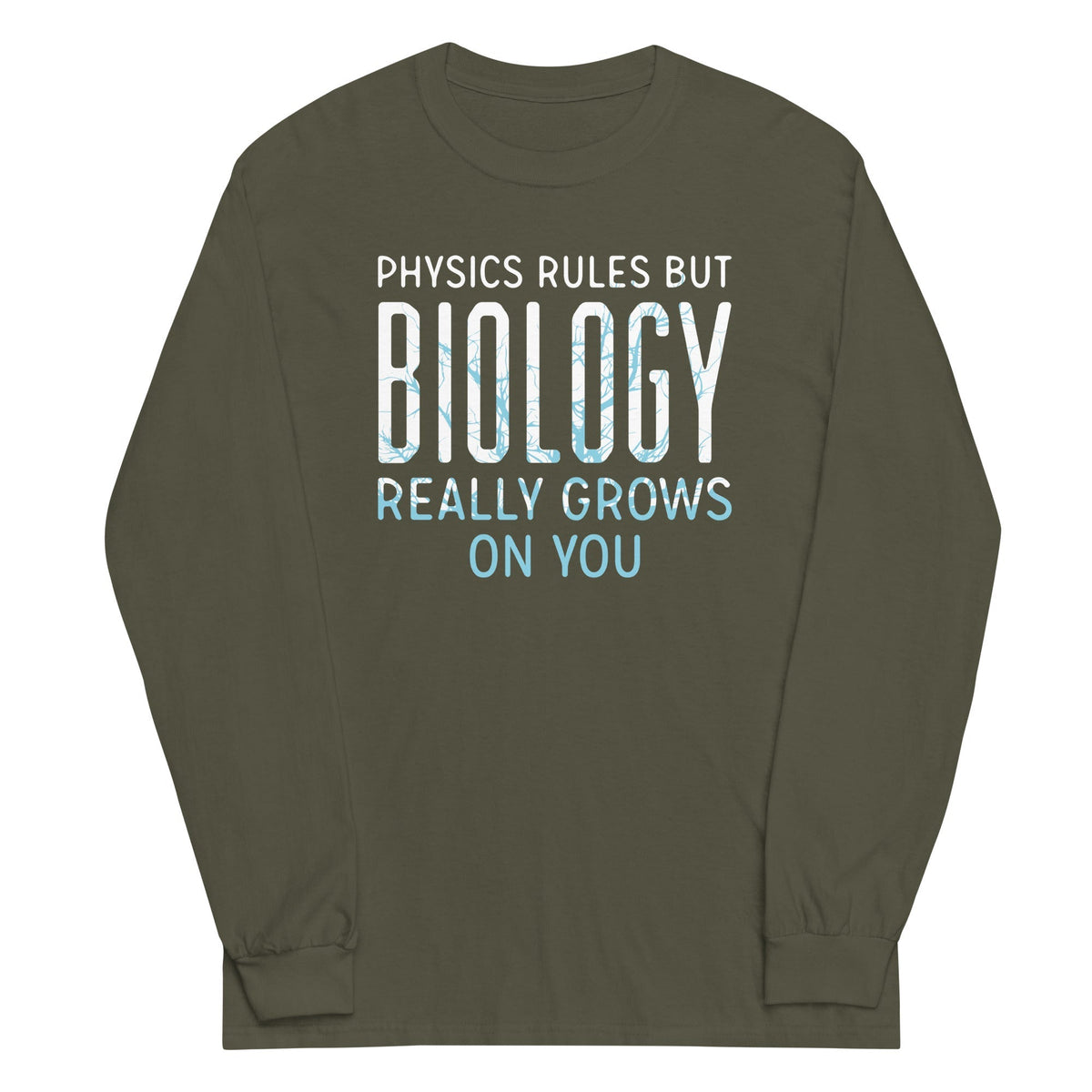 Biology Really Grows On You Unisex