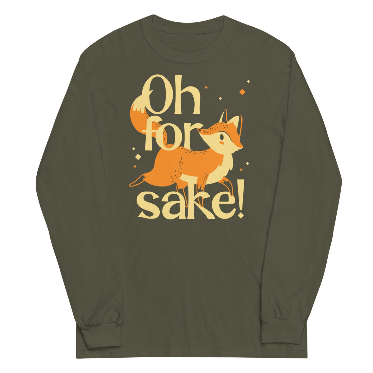 Oh For Fox Sake! Unisex