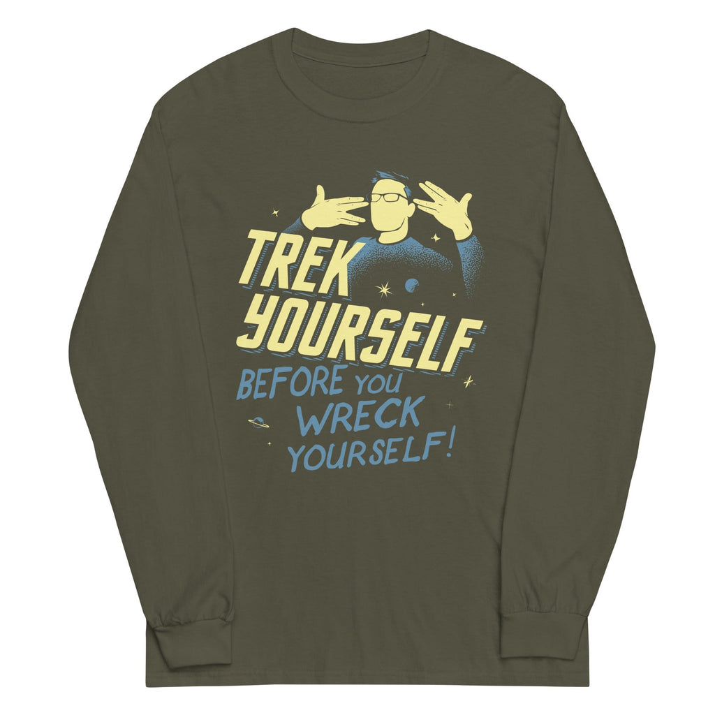 Trek Yourself Before You Wreck Yourself Unisex