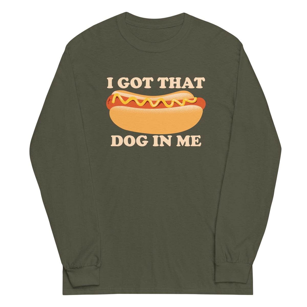 I Got That Dog In Me Unisex