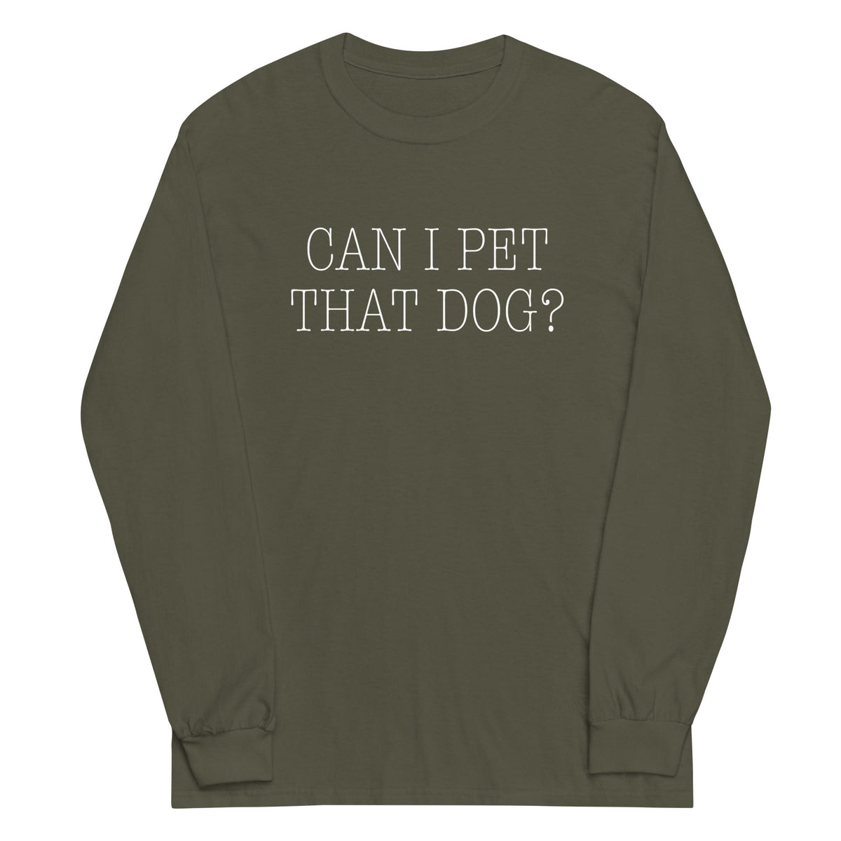 Can I Pet That Dog? Unisex