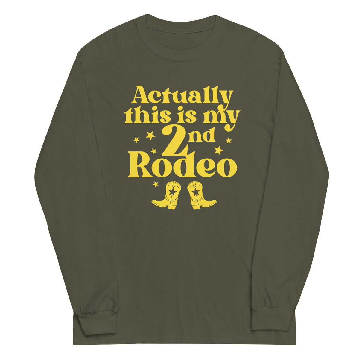 Actually This Is My 2nd Rodeo Unisex