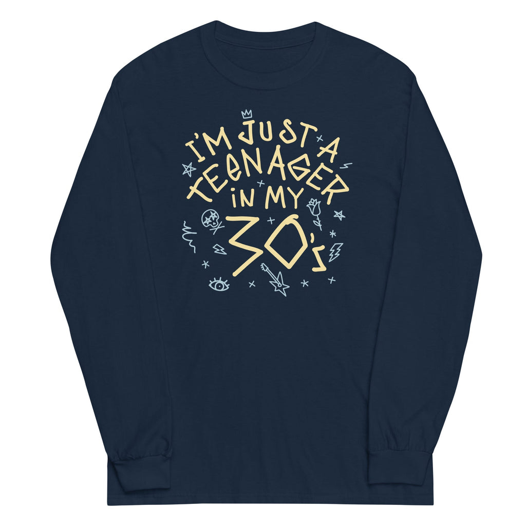 I'm Just A Teenager In My 30's Unisex