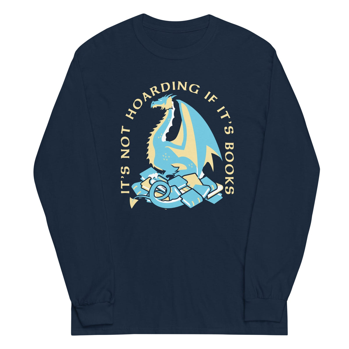 It's Not Hoarding If It's Books Unisex