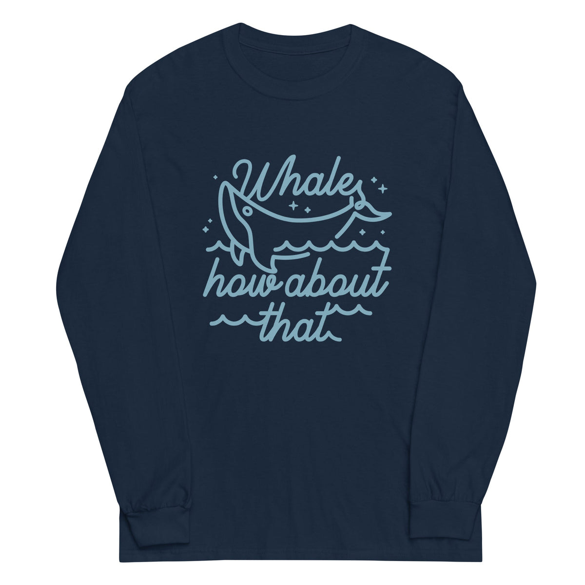 Whale How About That Unisex